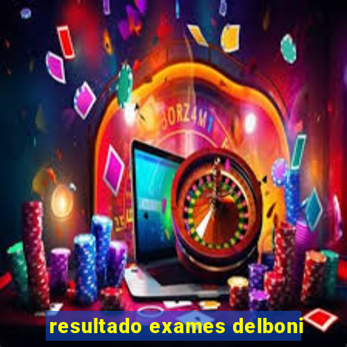 resultado exames delboni